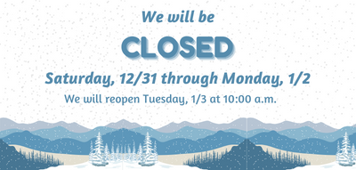 Blue snowy scene that states our holiday closure dates.