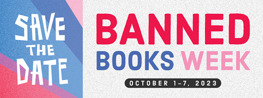 Colorful text reading "save the date: Banned Books Week October 1-7 2023"