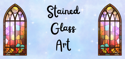 Blue background with stained glass windows on either side of text reading: "Stained Glass Art"