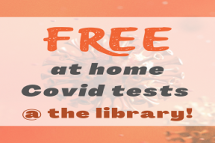 Sign saying "free at home Covid tests at the library"